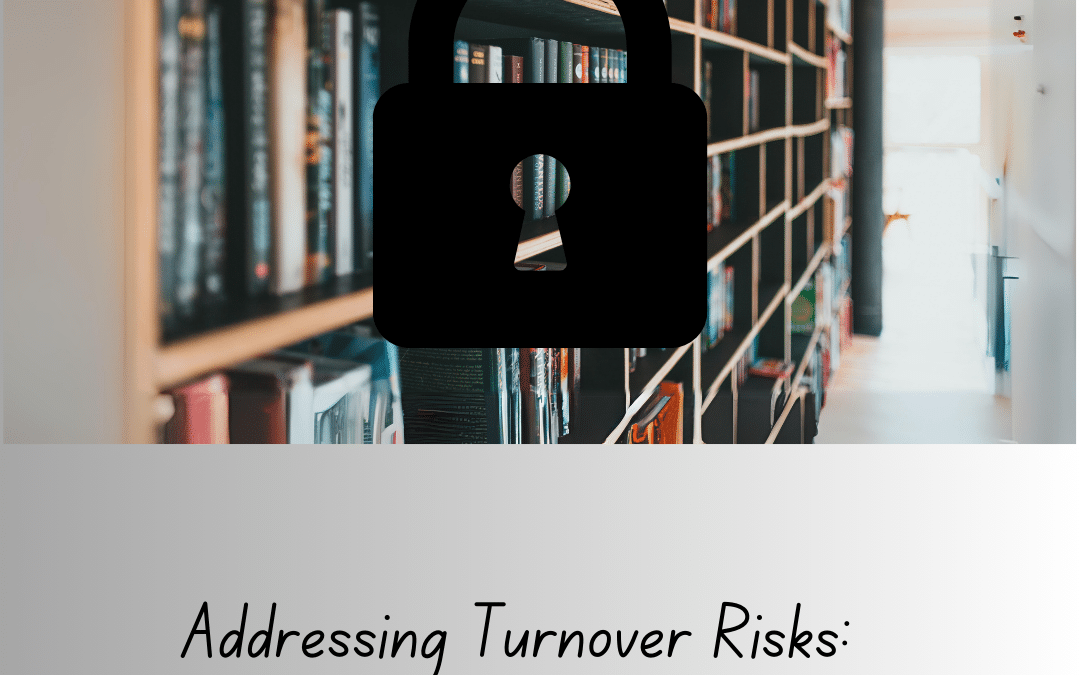 Addressing Turnover Risks: Safeguarding Your Library’s Information